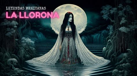  Noche de la Llorona: Opowieść o Stracie i Wyrzucie z Serca